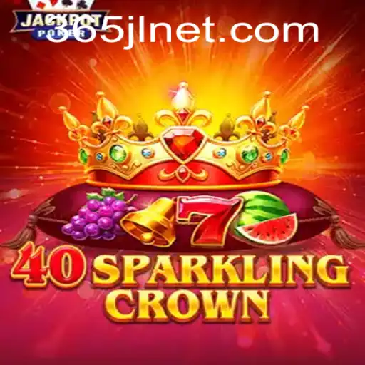Unveiling 40SparklingCrown: A Modern Gaming Experience Revolving Around 365JL