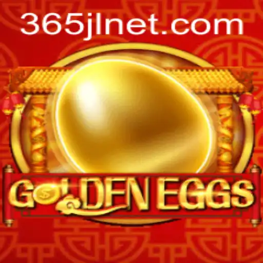 GoldenEggs: Unveiling the Exciting World of 365JL
